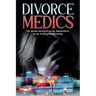 Divorce Medics: For those facing Divorce, Separation, or an ending Relationship