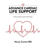 Advance Cardiac Life Support: Short, Sweet and to the Point
