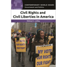 Civil Rights and Civil Liberties in America: A Reference Handbook