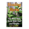Healing Herbs: Top Must-Have Herbs With Uses and Benifits