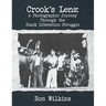 Crook's Lens; A Photographic Journey Through the Black Liberation Struggle