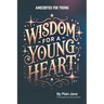 Wisdom for a Young Heart: Anecdotes for Young