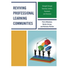 Reviving Professional Learning Communities: Strength through Diversity, Conflict, Teamwork, and Structure