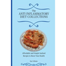 The Anti Inflammatory Diet Collections: Affordable and Simple Seafood Recipes to Boost Your Health