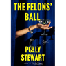 The Felons' Ball