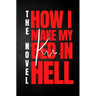 How I Make My Bed in Hell