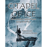 Citadel of Ice: Life and death in a glacier fortress during World War I