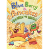 Blue, Barry & Pancakes: Mayhem on Wheels