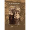 Life, Death and Sacrifice.: Women, Family and the Holocaust