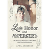 Love, Honor, and Asperger's: My Mixed-up Marriage to a Man With High-Functioning Autism