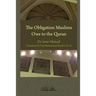 The obligation Muslims owe to the Quran