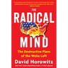 The Radical Mind: The Destructive Plans of the Woke Left