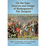 On the Date, Sources and Design of Shakespeare's The Tempest