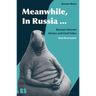 Meanwhile, in Russia...: Russian Internet Memes and Viral Video