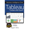 Tableau - Business Intelligence Clinic: Create and Learn