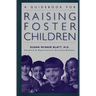 A Guidebook for Raising Foster Children