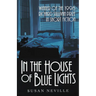 In House of Blue Lights