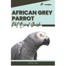 African Grey Parrot: Pet bird guide