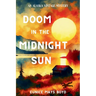 Doom in the Midnight Sun: An Alaska Vintage Mystery