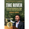 The River: A Cherokee Principal Chief's Fight for Family, Truth, and Vindication
