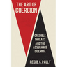 The Art of Coercion: Credible Threats and the Assurance Dilemma