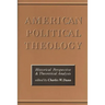 American Political Theology: Historical Perspective and Theoretical Analysis