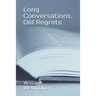 Long Conversations, Old Regrets