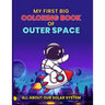 My First Big Coloring Book of Outer Space: All About our Solar System