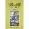 Matriarchy and Power in Africa: Aneji Eko