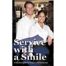 Service with a Smile: A Practical Guide for Waiters and Waitresses