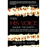 Then His Voice Shook the Earth . . .