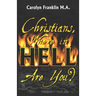 Christians, Where In Hell Are You?
