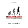 The Unfolding of Language: An Evolutionary Tour of Mankind's Greatest Invention