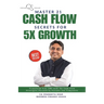 Master 21 Cashflow Secrets for 5X Growth