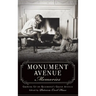 Monument Avenue Memories: Growing Up on Richmond's Grand Avenue