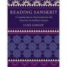 Reading Sanskrit: A Complete Step-By-Step Introduction with Texts from the Buddhist Tradition