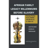 Afrikan Family Legacy Millenniums Before Slavery: Tracing Tinsley Family Mtdna 140,000 Bce to 1800 Ce