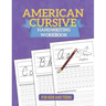 American Cursive Handwriting Workbook: Cursive Writing For Children - A Kids Handwriting Practice Workbook To Master Letters, Words & Sentences