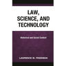 Law, Science, and Technology: Historical and Social Context