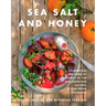 Sea Salt and Honey: Celebrating the Food of Kardamili in 100 Sun-Drenched Recipes: A New Greek Cookbook