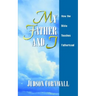 My Father and I: How the Bible Teaches Fatherhood
