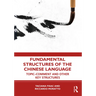 Fundamental Structures of the Chinese Language: Topic-Comment and Other Key Structures