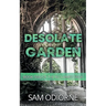 Desolate Garden: Book Two of the Reclaimed Saga