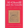 Al-Ghazali and the Ismailis: A Debate on Reason and Authority in Medieval Islam