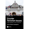 Counter Terrorism Issues: Case Studies in the Courtroom