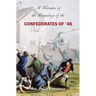 A Narrative of the Proceedings of the Confederates of '48: From the suspension of the Habeas Corpus Act, to their final dispersion at Ballingarry