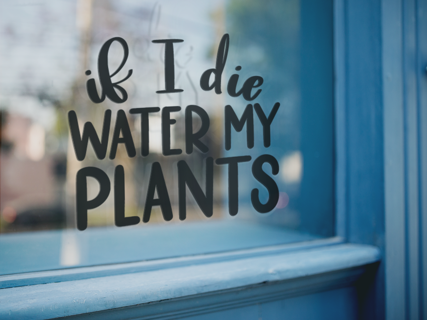 If I Die Water My Plants Plant Mom Sticker by WinsterCreations™ Official Store