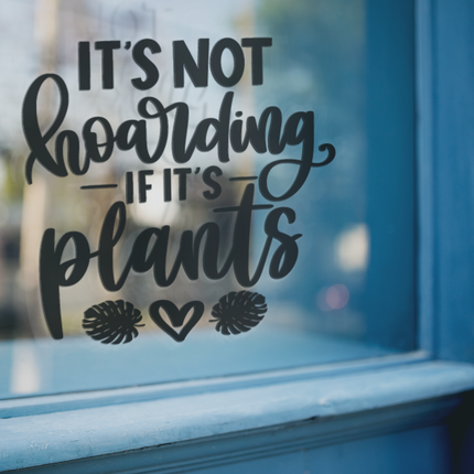 Its Not Hoarding If Its Plants Plant Mom Sticker by WinsterCreations™ Official Store