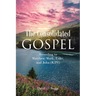 The Consolidated Gospel: According to Matthew, Mark, Luke, and John (KJV)