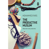 The Productive Muslim: Where Faith Meets Productivity